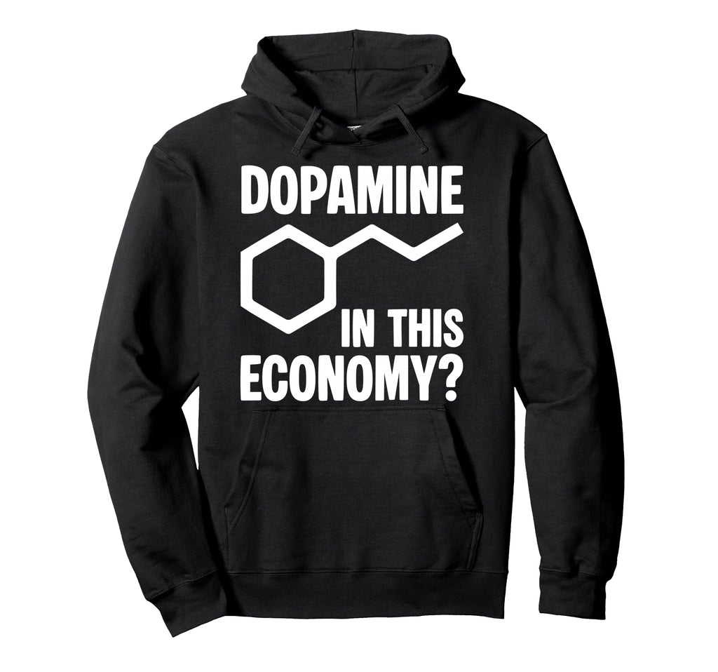 Dopamine This Economy Therapy Counseling Hoodie - Graphic Print Unisex - T-Shirt, Sweatshirt, Hoodie