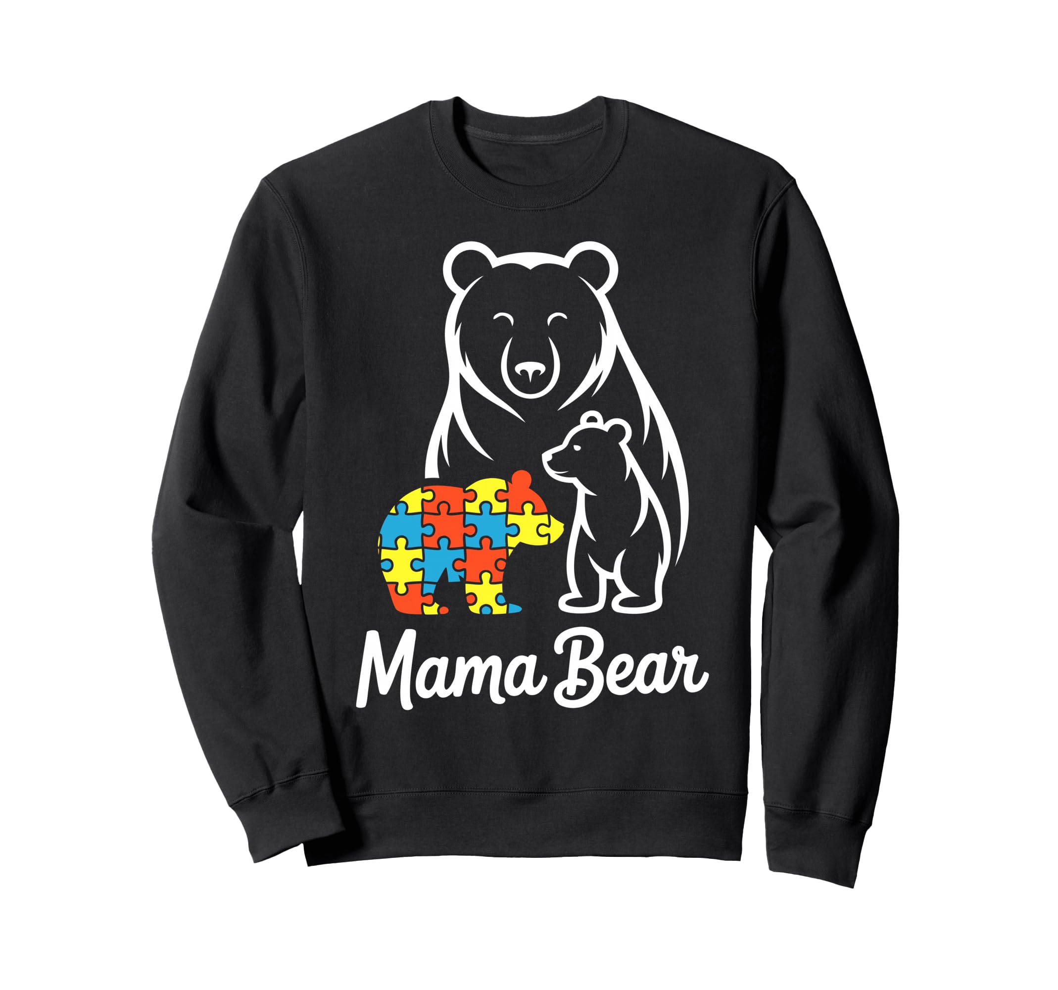 Autism Mom Autistic Child Mama Bear Sweatshirt - Graphic Print Unisex - T-Shirt, Sweatshirt, Hoodie