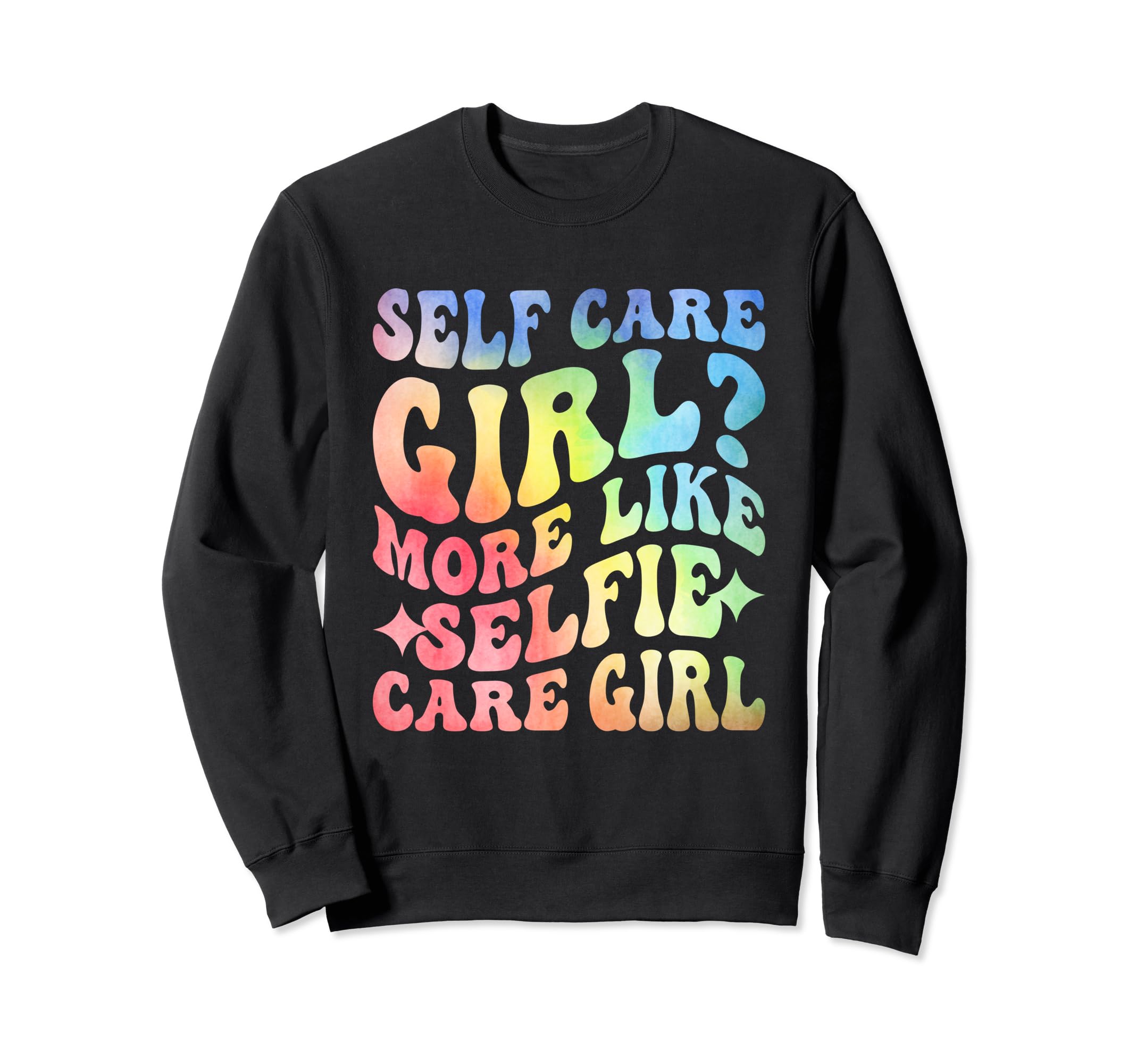 Funny Self Care Love Wellness Mental Sweatshirt - Graphic Print for Adults - T-Shirt, Sweatshirt, Hoodie