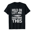 Funny Fishing Overthinker Outdoor T-Shirt - Unique Graphic for Adults - T-Shirt, Sweatshirt, Hoodie