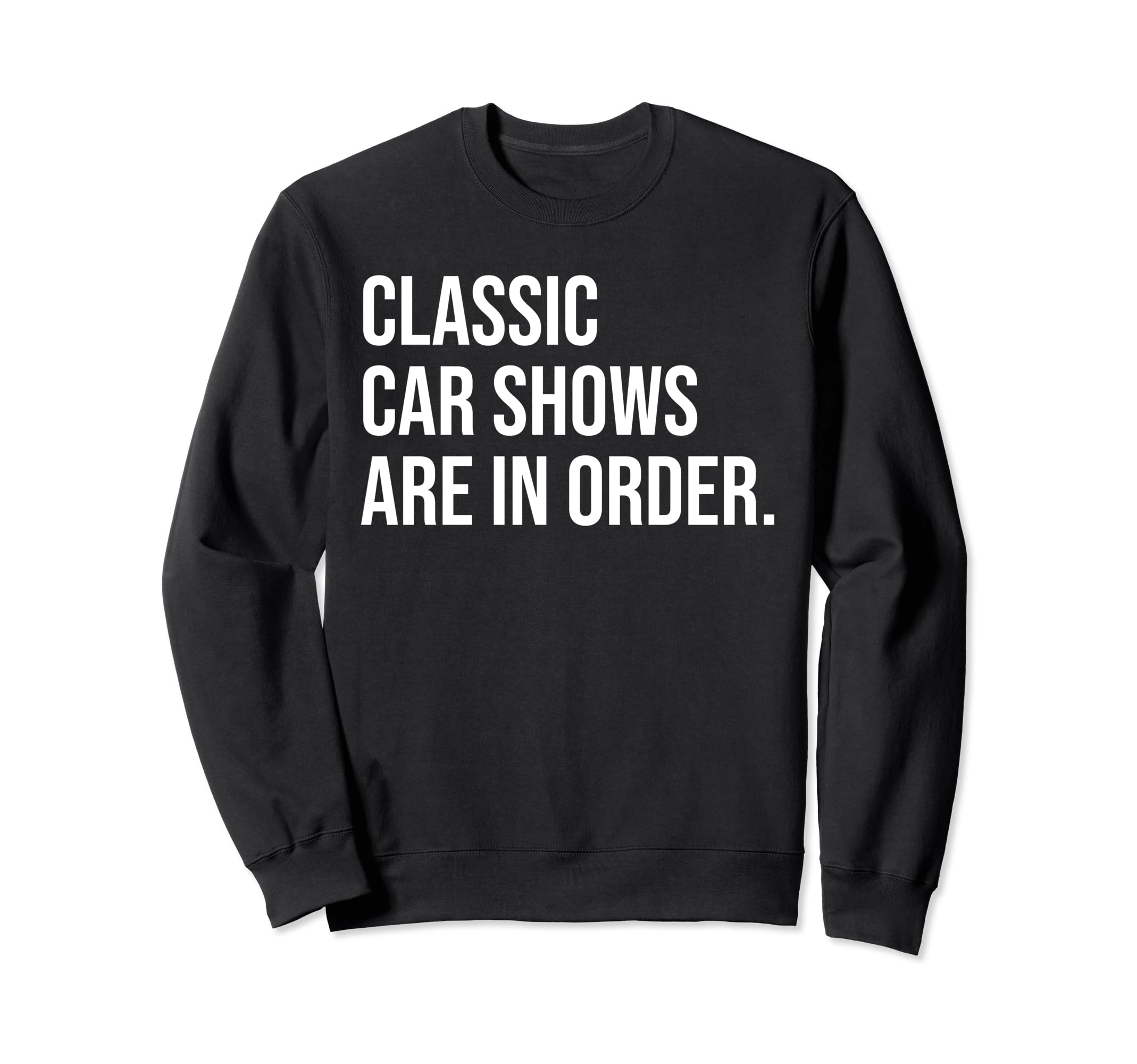 Car Show Organizer Meme Sweatshirt - Streetwear Style Unisex - T-Shirt, Sweatshirt, Hoodie