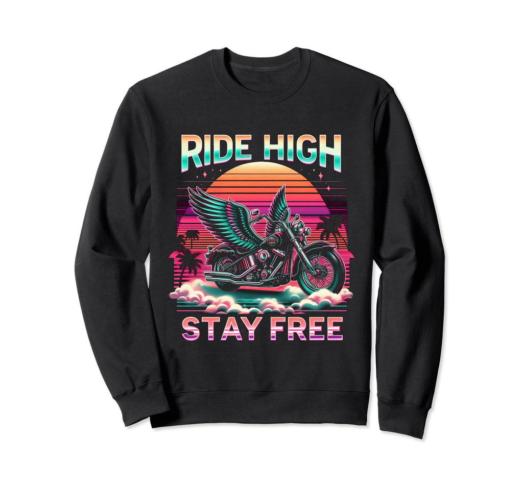 Ride High Stay Free Motorcycle Sweatshirt - Trendy Graphic for Adults - T-Shirt, Sweatshirt, Hoodie