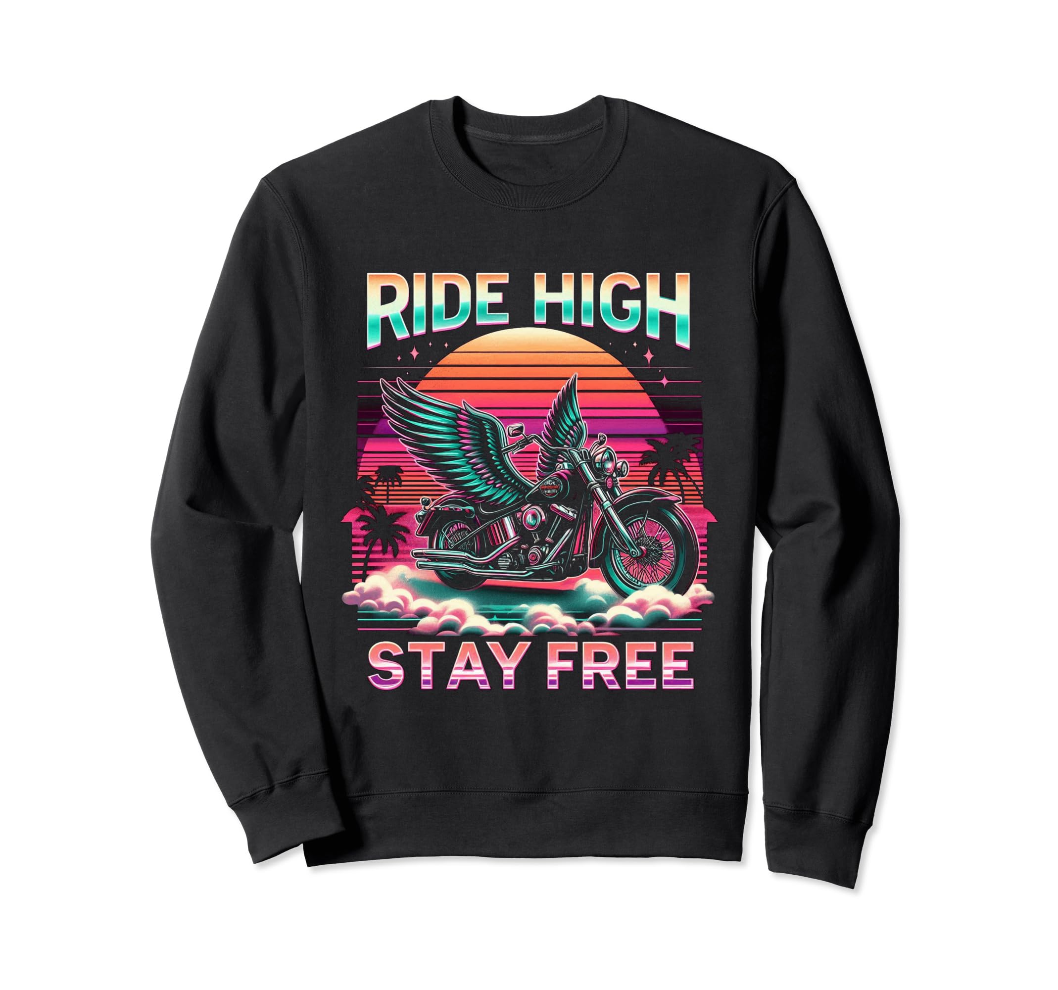 Ride High Stay Free Motorcycle Sweatshirt - Trendy Graphic for Adults - T-Shirt, Sweatshirt, Hoodie