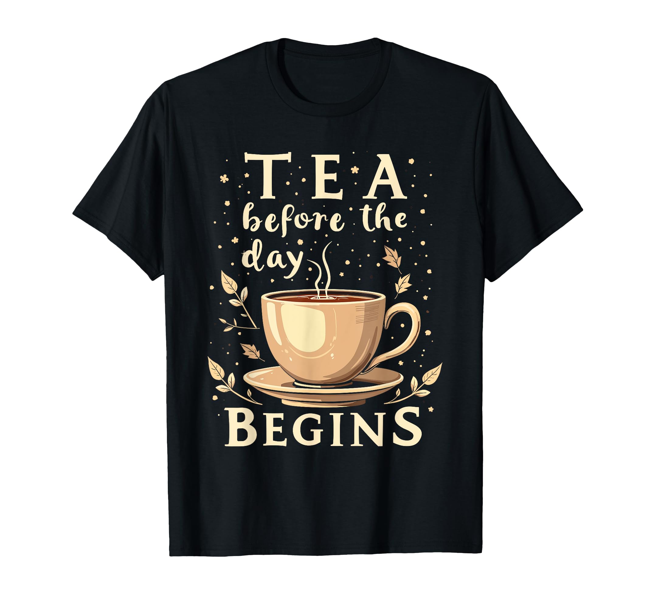 Calming Mornings Mindfulness Tea T-Shirt - Fun Novelty Design Men Women - T-Shirt, Sweatshirt, Hoodie