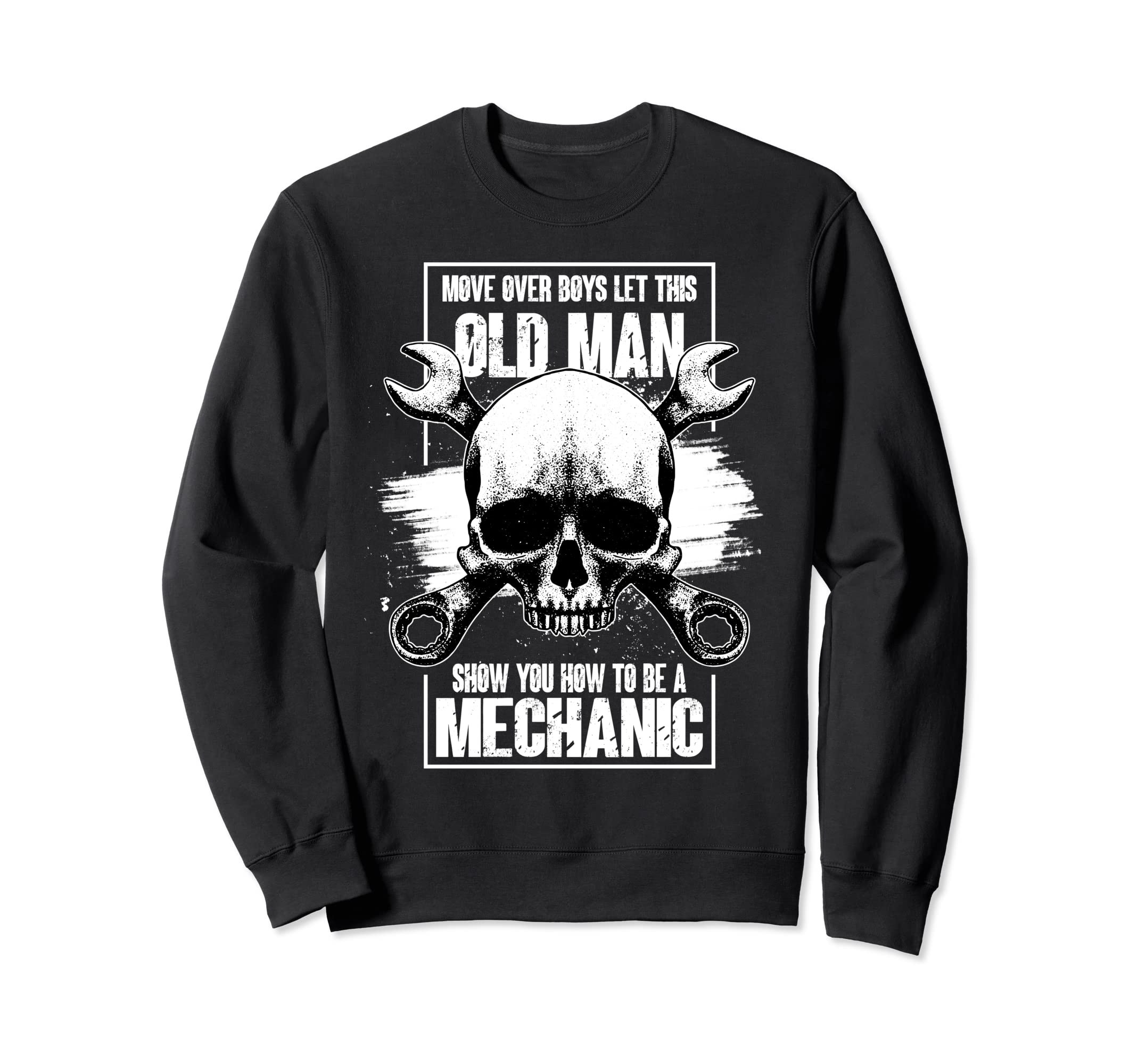 Move Over Let This Old Show You Sweatshirt - Aesthetic Graphic Men Women - T-Shirt, Sweatshirt, Hoodie