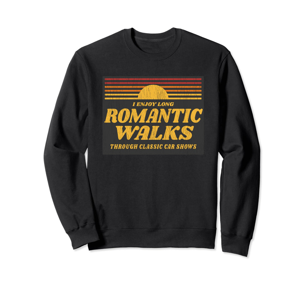 I Enjoy Long Romantic Walks Through Sweatshirt - Trendy Graphic for Adults - T-Shirt, Sweatshirt, Hoodie