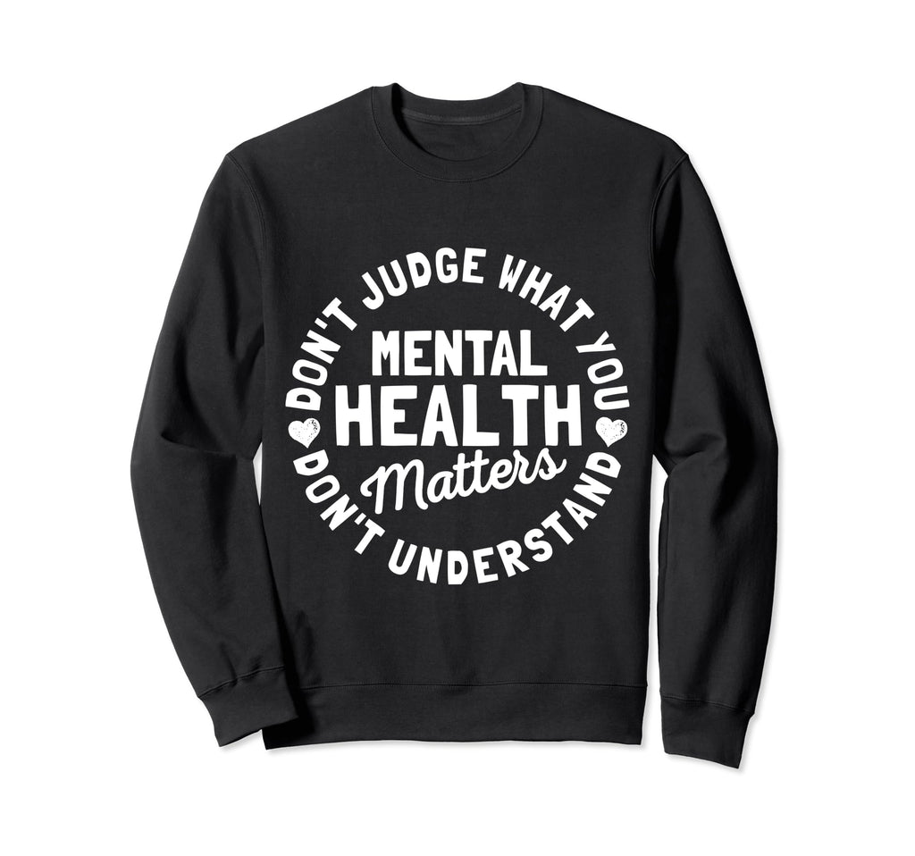 Dont Judge If You Dont Understand Sweatshirt - Streetwear Style Men Women - T-Shirt, Sweatshirt, Hoodie