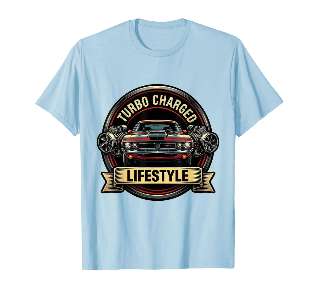 Turbo Charged Lifestyle Car Enthusiast T-Shirt - Streetwear Style Men Women - T-Shirt, Sweatshirt, Hoodie