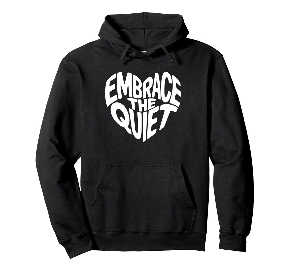 Mental Health Yoga Embrace Quiet Heart Hoodie - Graphic Print Unisex - T-Shirt, Sweatshirt, Hoodie
