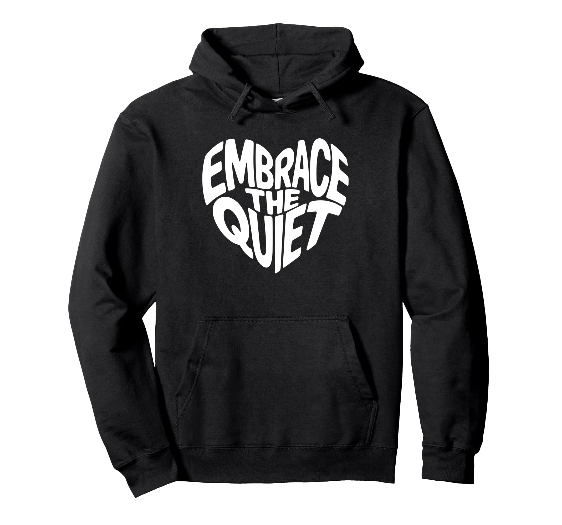 Mental Health Yoga Embrace Quiet Heart Hoodie - Graphic Print Unisex - T-Shirt, Sweatshirt, Hoodie
