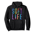 Soft Life Dont Stress Free Softlife Hoodie - Casual Everyday Wear Unisex - T-Shirt, Sweatshirt, Hoodie
