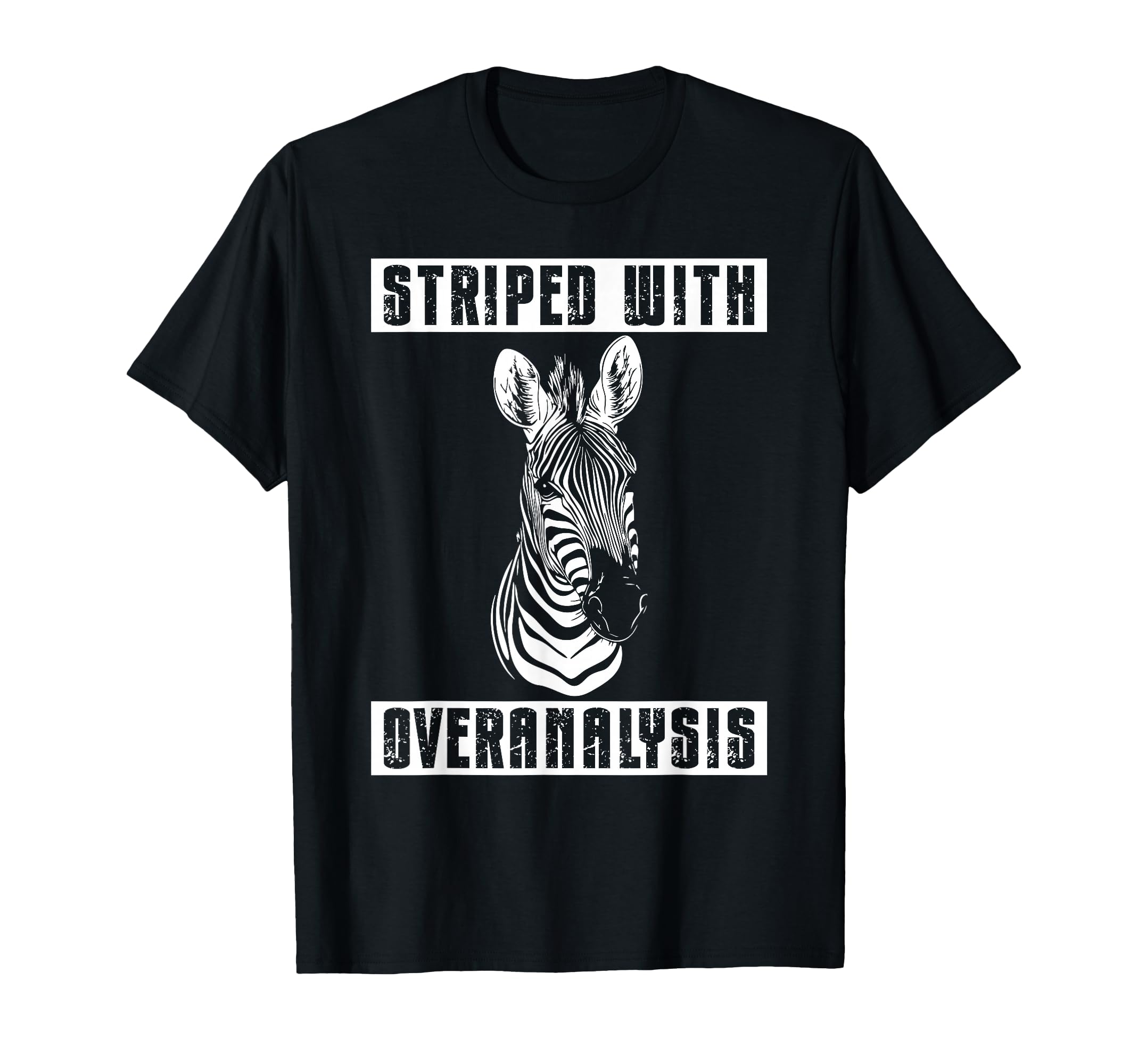 Zebra Overthinkers And Deep Minds T-Shirt - Casual Everyday Wear Unisex - T-Shirt, Sweatshirt, Hoodie