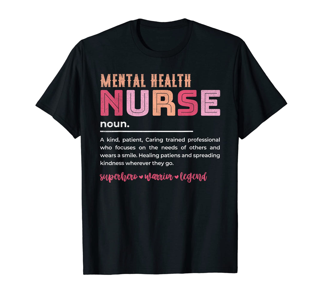 Mental Health Nurse Definition Mental T-Shirt - Trendy Graphic Men Women - T-Shirt, Sweatshirt, Hoodie