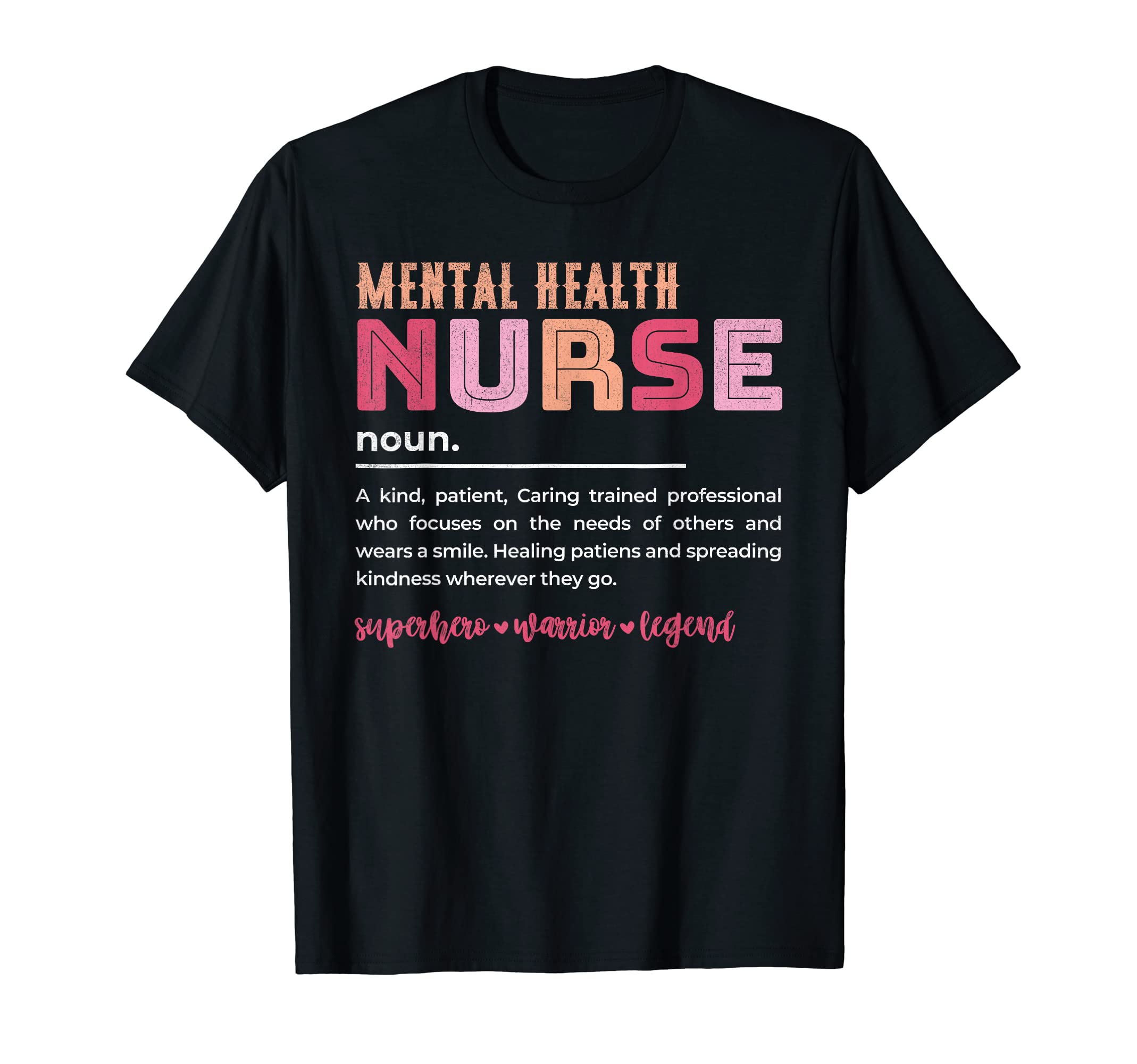 Mental Health Nurse Definition Mental T-Shirt - Trendy Graphic Men Women - T-Shirt, Sweatshirt, Hoodie