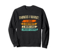 Things I Want Car Parts Enthusiast Sweatshirt - Novelty Apparel for Adults - T-Shirt, Sweatshirt, Hoodie