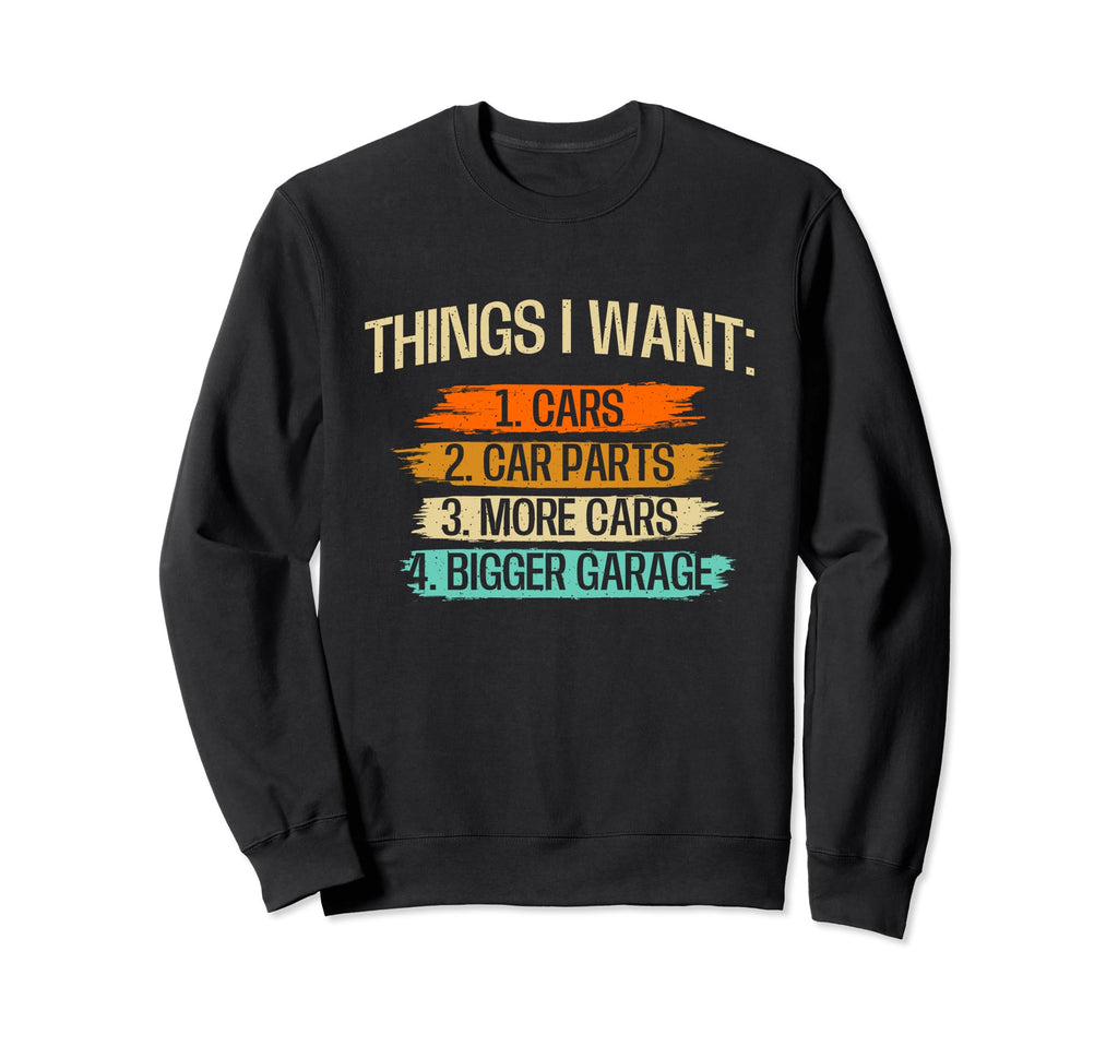 Things I Want Car Parts Sweatshirt - Fun Novelty Design for Adults - T-Shirt, Sweatshirt, Hoodie