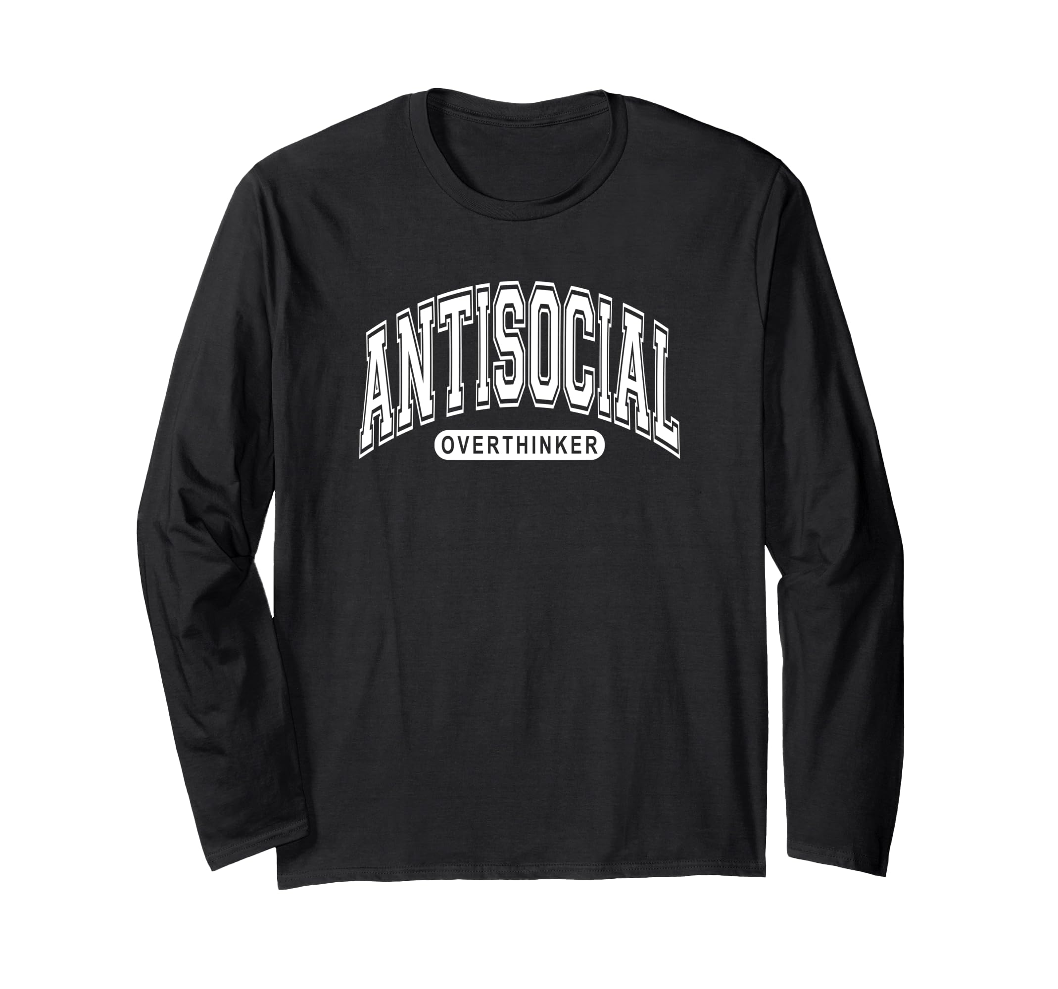 Antisocial Overthinker Funny T-Shirt - Custom Art Print Men Women - T-Shirt, Sweatshirt, Hoodie