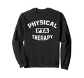 Physical Therapist Assistant Pta Sweatshirt - Trendy Graphic for Adults - T-Shirt, Sweatshirt, Hoodie