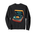 Vinyl Record Player Turntable Sweatshirt - Aesthetic Graphic for Adults - T-Shirt, Sweatshirt, Hoodie
