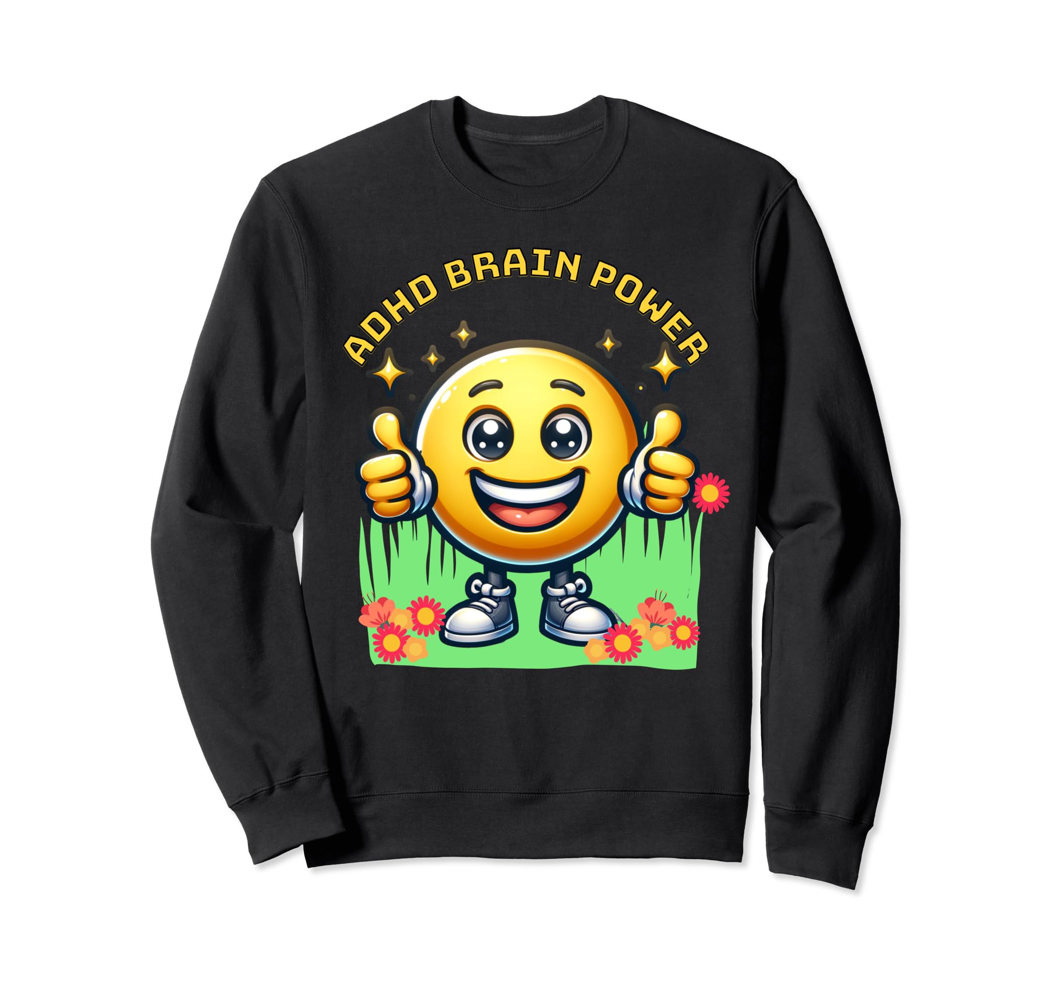 Adhd Brain Power Smilie Face Funny Sweatshirt - Trendy Graphic for Adults - T-Shirt, Sweatshirt, Hoodie