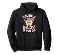 Youre Daisy If You Do Funny Western Hoodie - Minimalist Print Men Women - T-Shirt, Sweatshirt, Hoodie