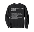 Mental Health Nurse Job Sweatshirt - Custom Art Print for Adults - T-Shirt, Sweatshirt, Hoodie