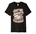 Just Me And My Anxiety Against World T-Shirt - Aesthetic Graphic Men Women - T-Shirt, Sweatshirt, Hoodie