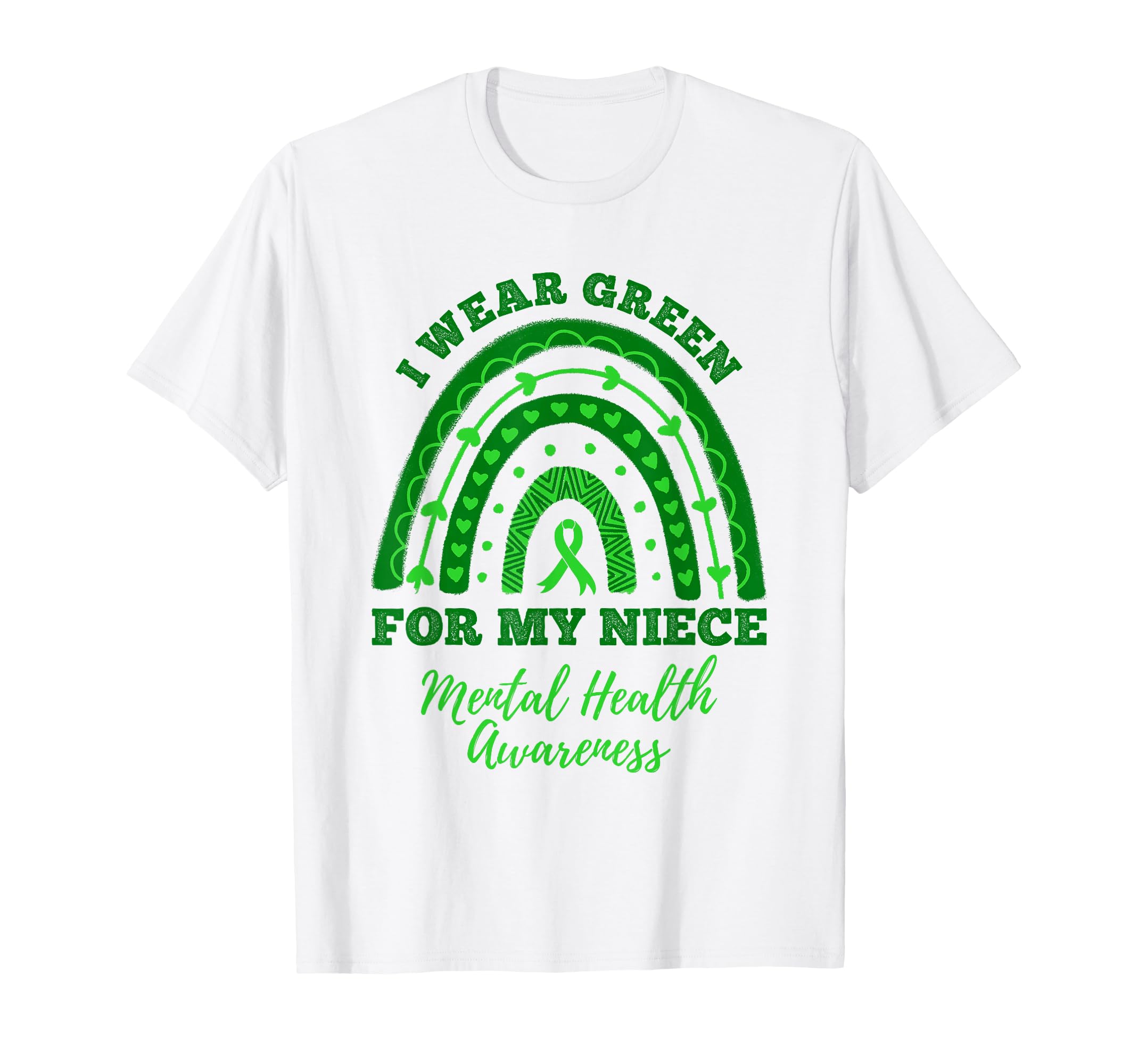 I Wear Green My Niece Rainbow Mental T-Shirt - Minimalist Print Men Women - T-Shirt, Sweatshirt, Hoodie