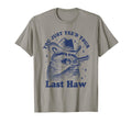 You Just Yeed Your Last Haw Cowboy T-Shirt - Minimalist Print for Adults - T-Shirt, Sweatshirt, Hoodie