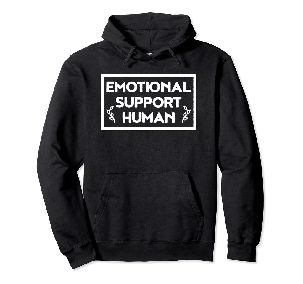 Emotional Support Human Hoodie - Minimalist Print Men Women - T-Shirt, Sweatshirt, Hoodie