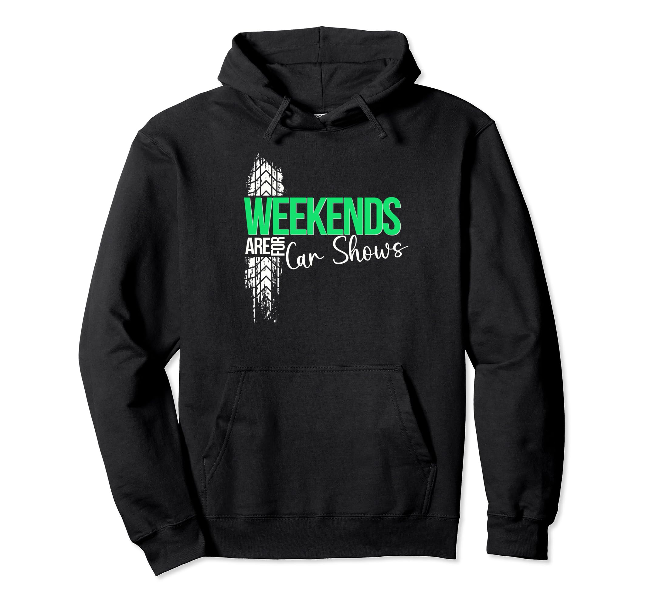 Weekends Are Car Shows Car Show Hoodie - Graphic Print Unisex - T-Shirt, Sweatshirt, Hoodie