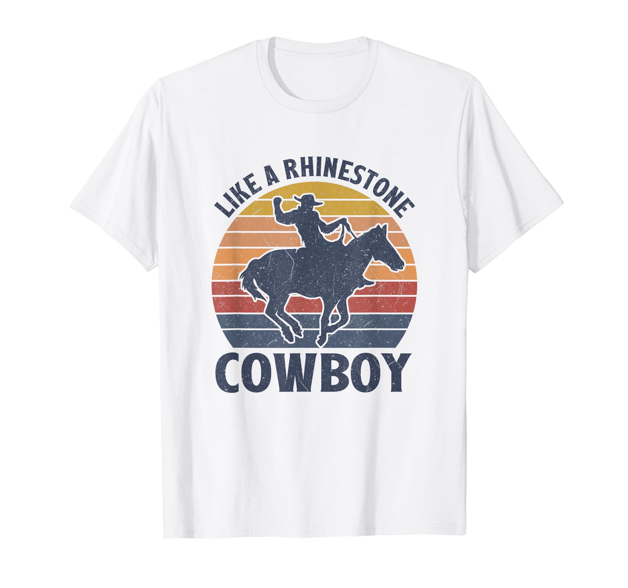 Like Rhinestone Cowboy Western Life T-Shirt - Aesthetic Graphic for Adults - T-Shirt, Sweatshirt, Hoodie