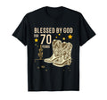 Blessed God 70 Years Cowboy 70Th Birthday T-Shirt - Novelty Apparel Unisex - T-Shirt, Sweatshirt, Hoodie