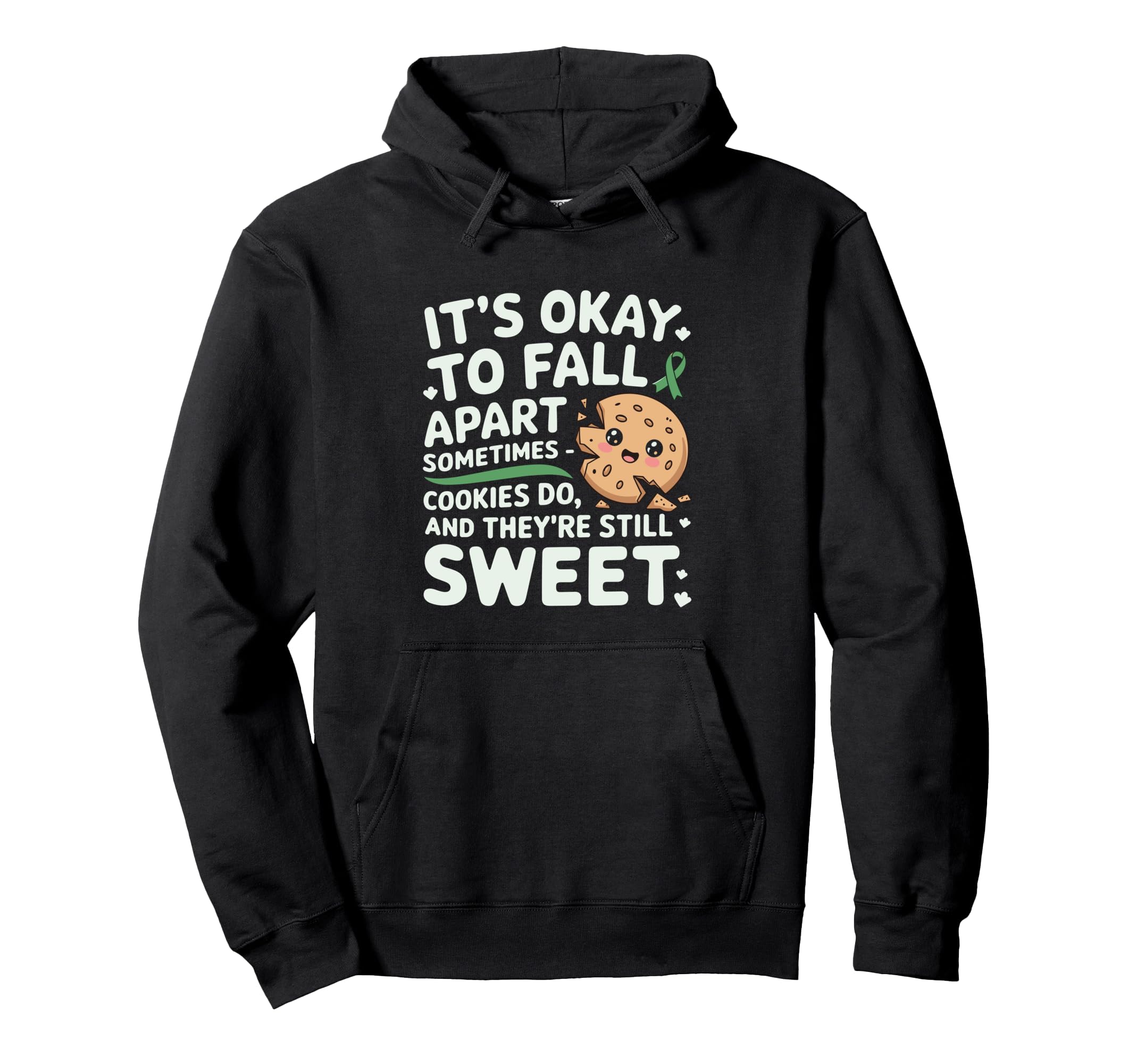 Positive Motivational Mental Health Awareness Hoodie - Graphic Print Unisex - T-Shirt, Sweatshirt, Hoodie