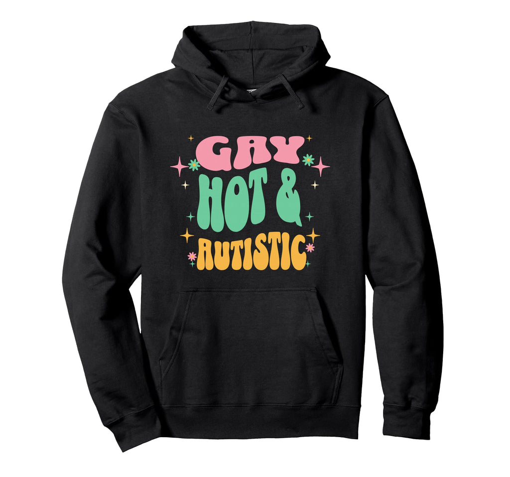 Gay Hot And Autistic Pride Lgbtq Hoodie - Aesthetic Graphic for Adults - T-Shirt, Sweatshirt, Hoodie