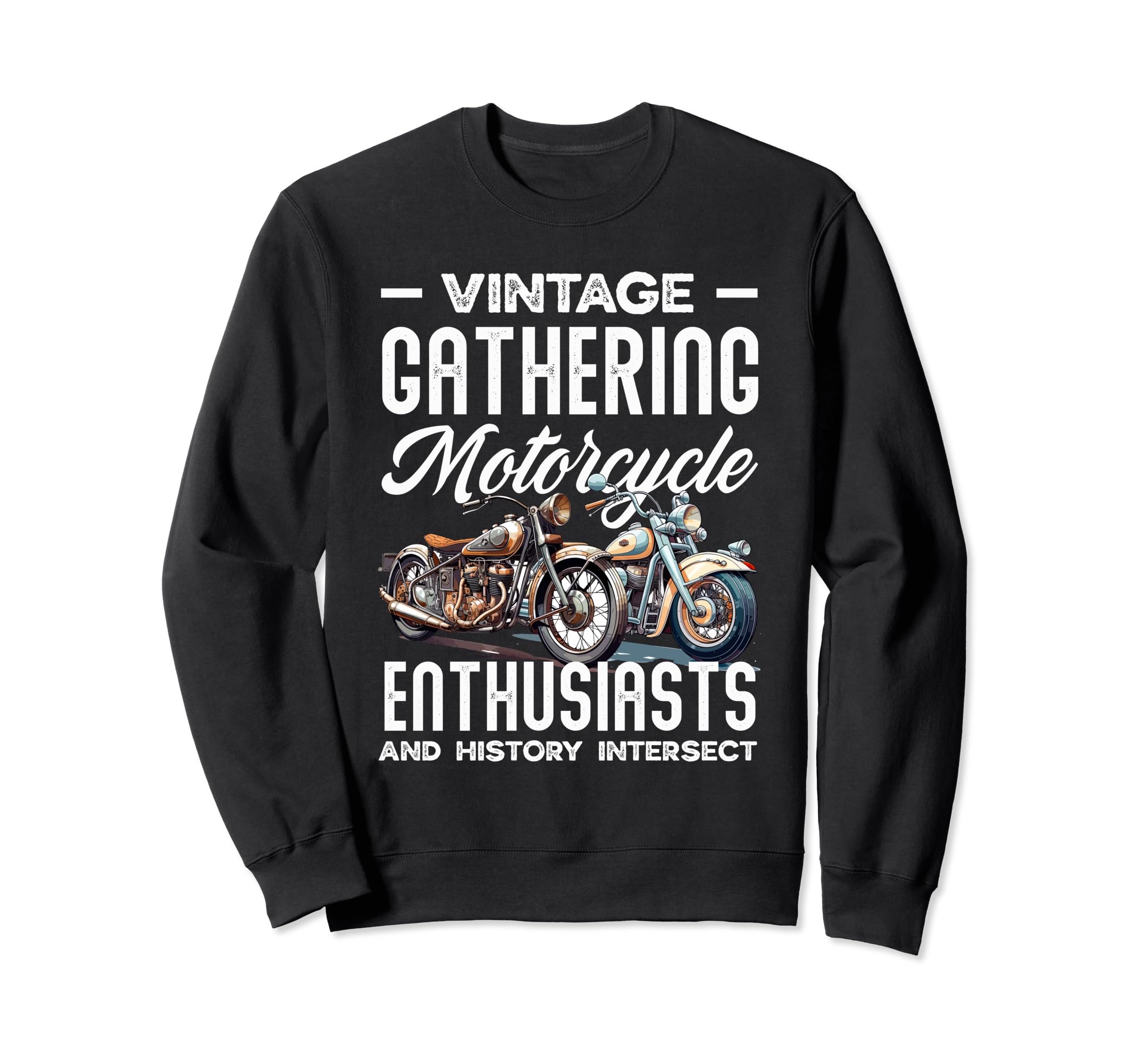 Motorcycle Enthusiast Ride Sweatshirt - Unique Graphic for Adults - T-Shirt, Sweatshirt, Hoodie