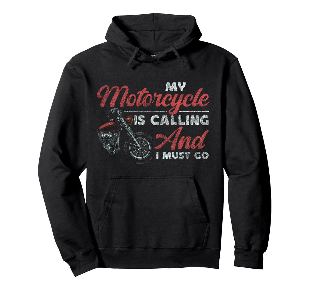 Motorcycle Biker My Motorcycle Is Calling Hoodie - Graphic Print Unisex - T-Shirt, Sweatshirt, Hoodie