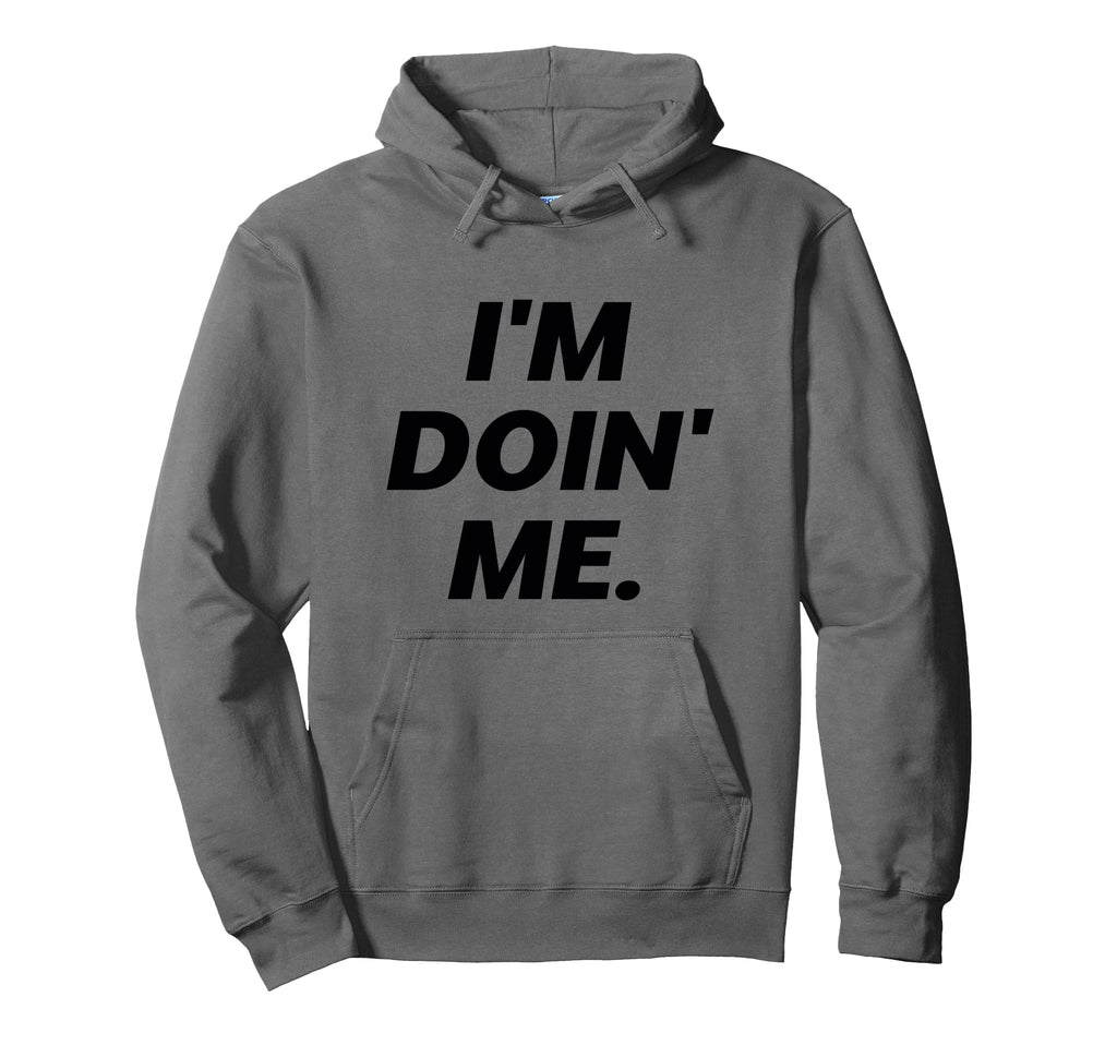 Im Doing Me Self Care Large Bold Black Hoodie - Graphic Print Men Women - T-Shirt, Sweatshirt, Hoodie