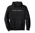 Overthinker I Think I Think Too Much Hoodie - Aesthetic Graphic for Adults - T-Shirt, Sweatshirt, Hoodie