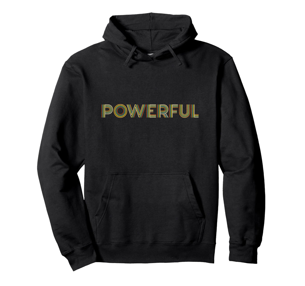 Powerful Striped Motivational Typography Hoodie - Fun Novelty Design Unisex - T-Shirt, Sweatshirt, Hoodie