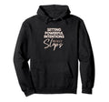 Setting Powerful Intentions Slaps Hoodie - Unique Graphic Unisex - T-Shirt, Sweatshirt, Hoodie