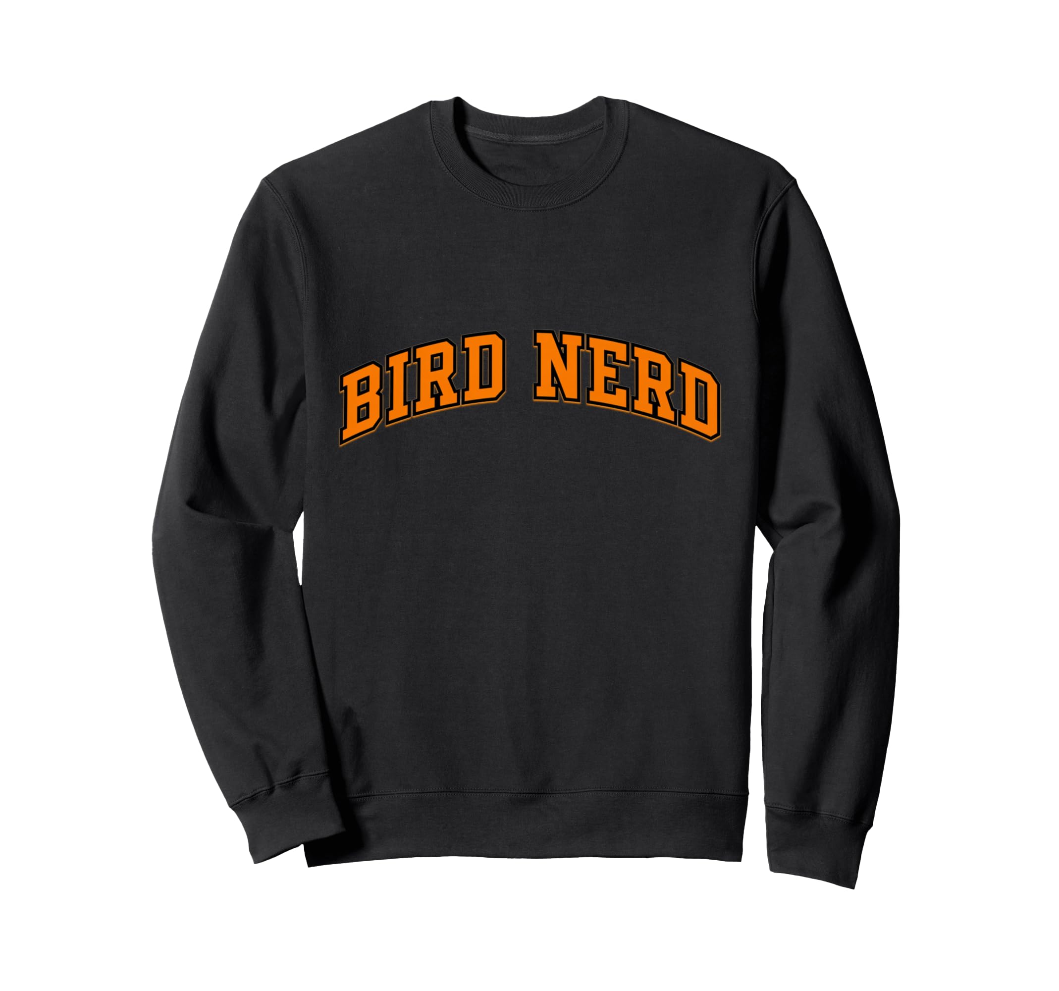 Bird Nerd Collegiate Arched Sweatshirt - Novelty Apparel Men Women - T-Shirt, Sweatshirt, Hoodie