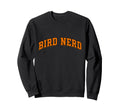 Bird Nerd Collegiate Arched Sweatshirt - Trendy Graphic Men Women - T-Shirt, Sweatshirt, Hoodie