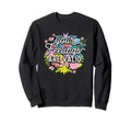 Your Feelings Are Valid Flower Mental Sweatshirt - Graphic Print Men Women - T-Shirt, Sweatshirt, Hoodie