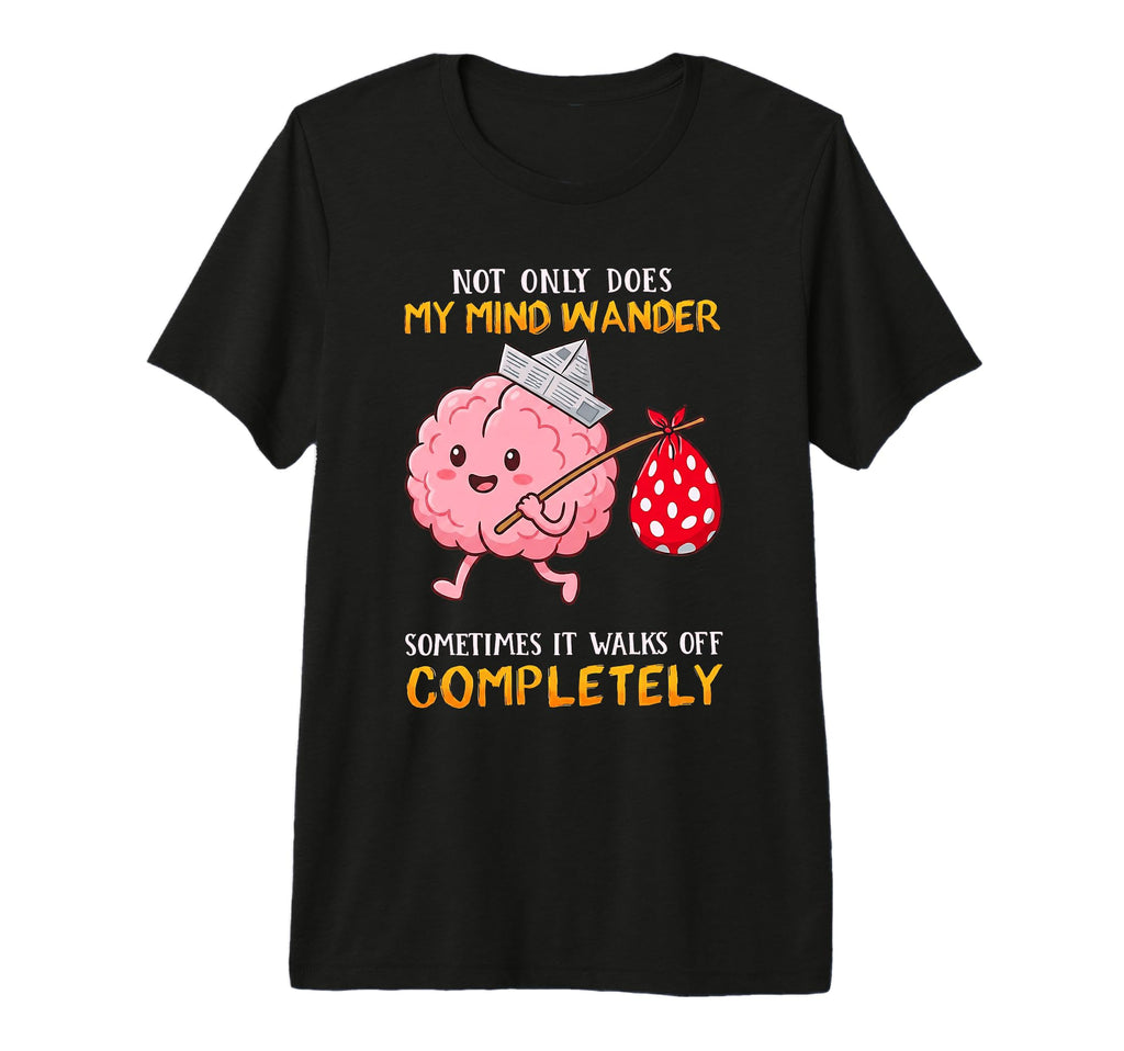 Funny Walking Brain Cartoon Adhd Tri T-Shirt - Casual Everyday Wear Unisex - T-Shirt, Sweatshirt, Hoodie