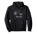 Just Breathe Dandelions Hoodie - Casual Everyday Wear for Adults - T-Shirt, Sweatshirt, Hoodie