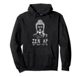 Zen Af Sarcastic Buddhism Mindfulness Hoodie - Trendy Graphic for Adults - T-Shirt, Sweatshirt, Hoodie
