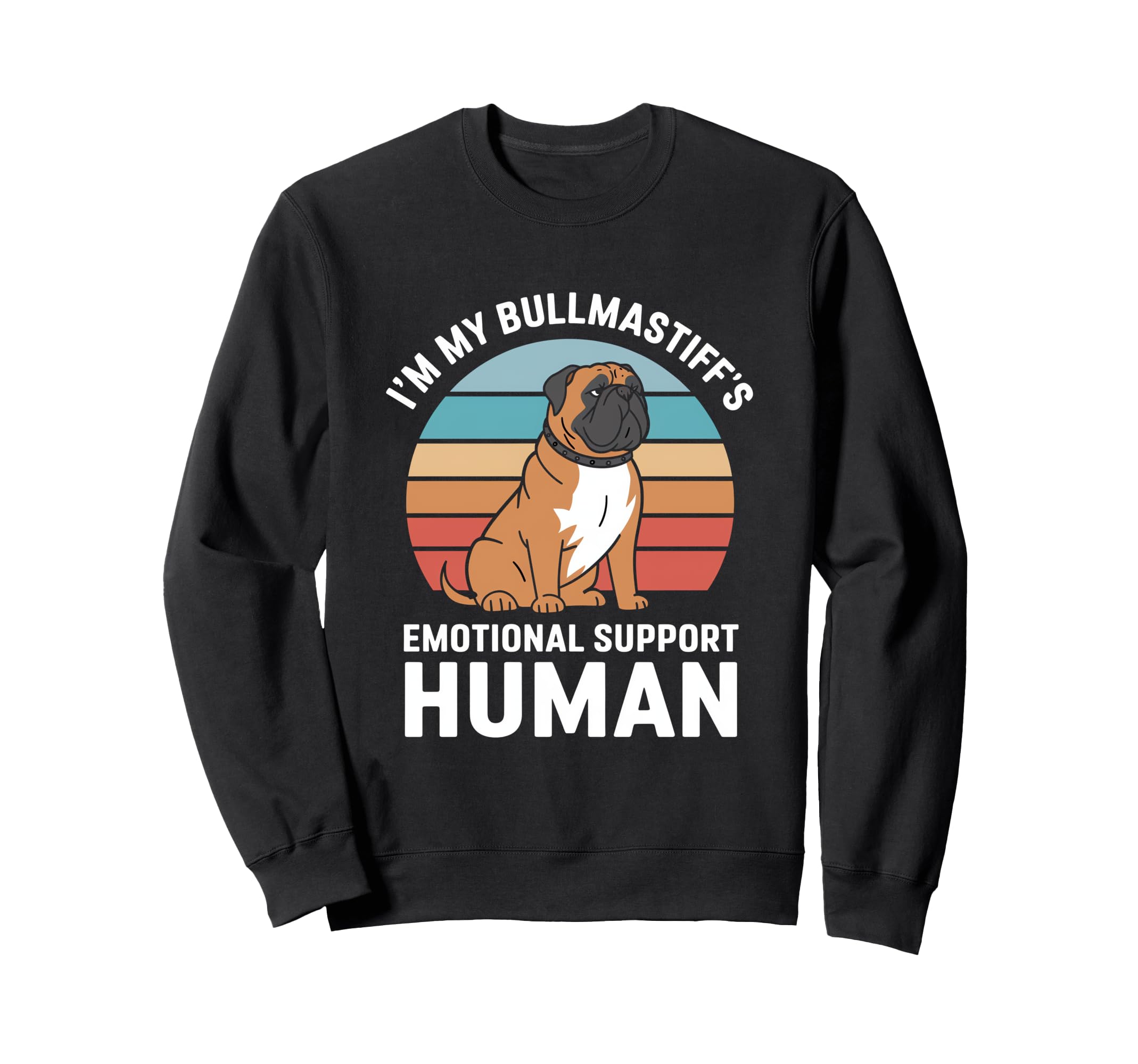 Im My Bullmastiffs Emotional Sweatshirt - Casual Everyday Wear for Adults - T-Shirt, Sweatshirt, Hoodie