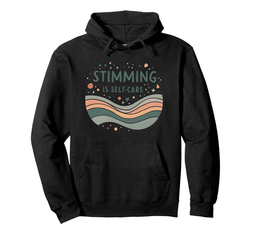 Stimming Is Self Care Autism Awareness Hoodie - Aesthetic Graphic Men Women - T-Shirt, Sweatshirt, Hoodie
