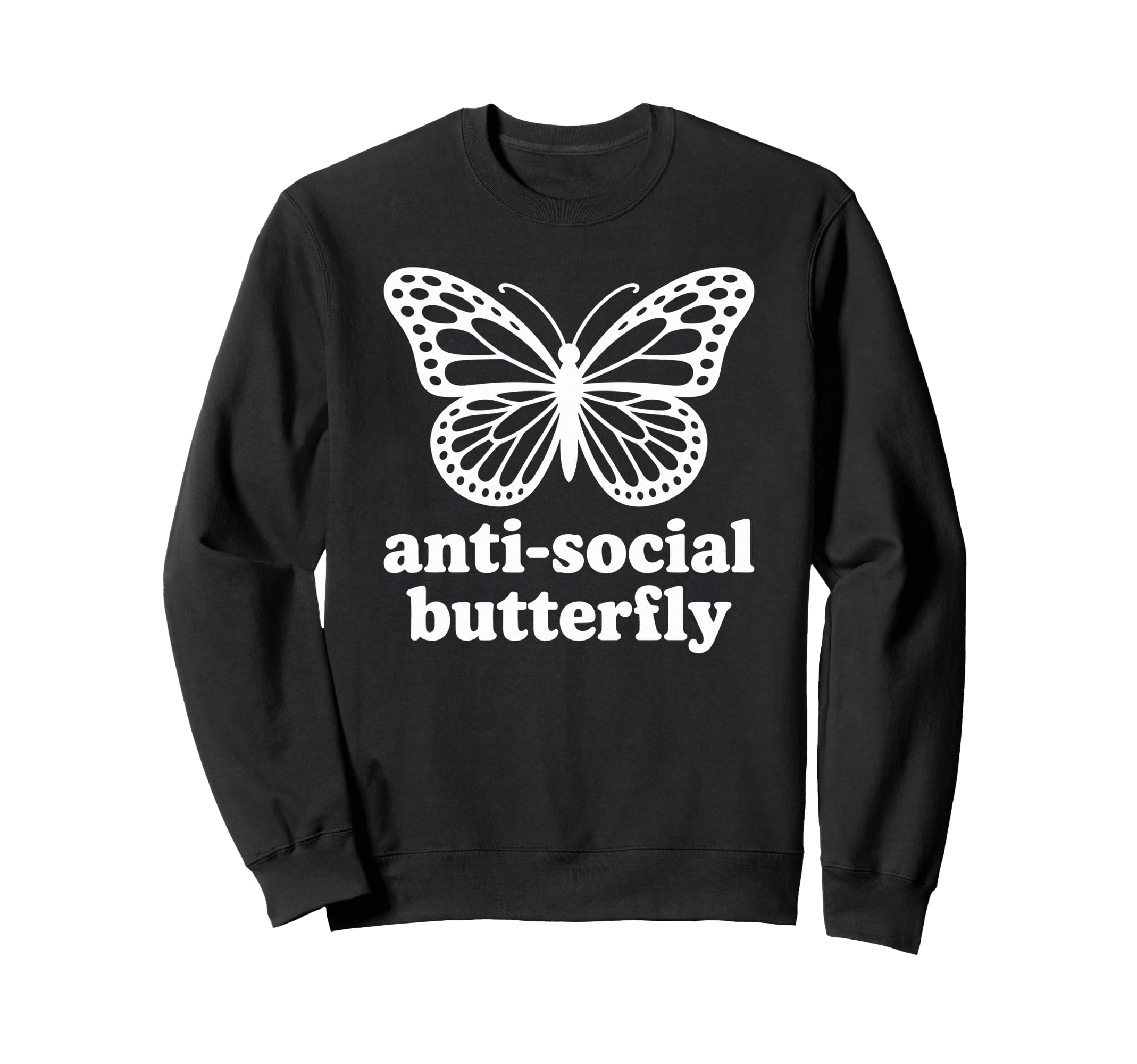 Antisocial Butterfly Funny Sweatshirt - Unique Graphic for Adults - T-Shirt, Sweatshirt, Hoodie